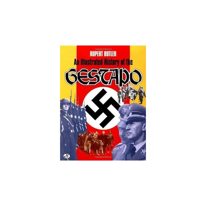 An Illustrated History of the Gestapo